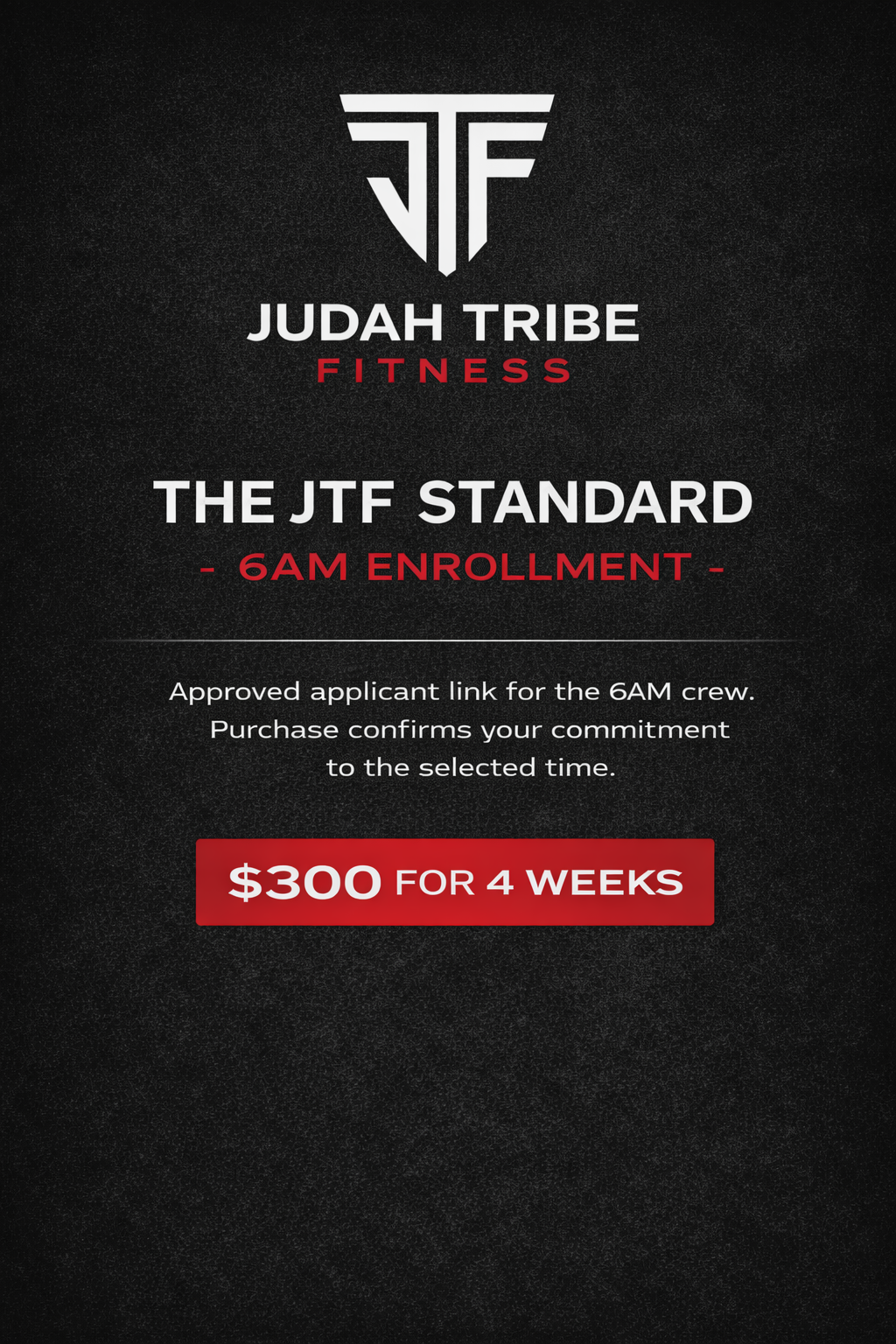 JTF Standard – 6AM/9AM Enrollment