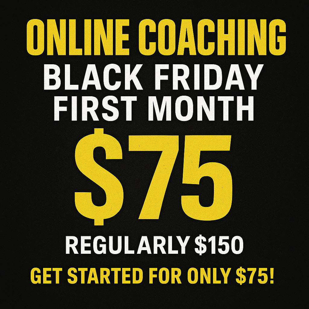 Black Friday Online Coaching — First Month Only $75